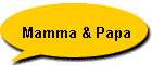 Mamma & Papa