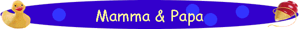 Mamma & Papa